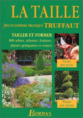 couverture de : La taille : encyclop&eacute;die pratique Truffaut