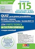 Concorso per 115 assistenti area tecnica Regione Lazio. Quiz per la prova preselettiva del corso-concorso 115 assistenti area tecnica servizio NUE ... concettuali. Con software di simulazione
