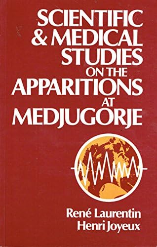 Scientific and Medical Studies on the Apparitions at Medjugorje