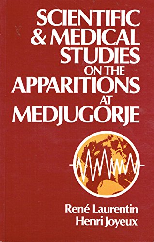 Scientific and Medical Studies on the Apparitions at Medjugorje
