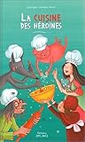 La Cuisine des héroïnes