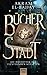 Die Bibliothek der flüsternden Schatten - Bücherstadt: Roman (Paramythia, Band 1) by Akram El-Bahay