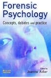 Forensic Psychology: Concepts, Debates and Practice