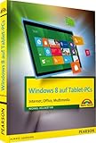 Image de Windows 8 auf Tablet-PCs - Internet, Office, Multimedia (Sonstige Bücher M+T)