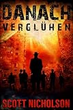 Image de Verglühen: Ein postapokalyptischer Thriller (Danach 6)