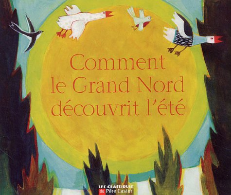 <a href="/node/31889">Comment le Grand Nord découvrit l'été</a>