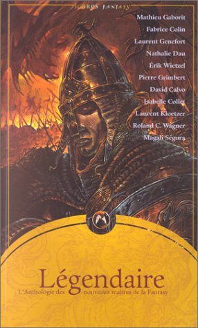 Légendaire : L'anthologie des nouveaux maîtres de la Fantasy
