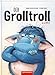 Der Grolltroll (Bd. 1) by