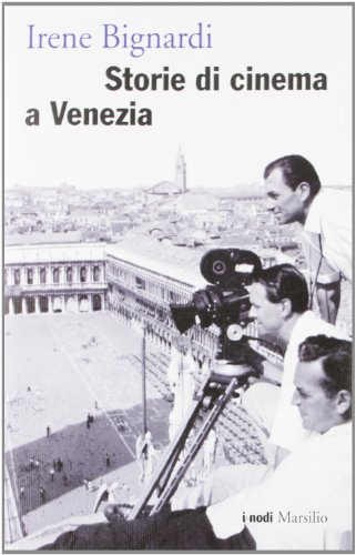 Storie di cinema a Venezia Storie di cinema a Venezia