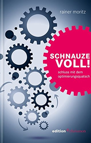 Download Schnauze voll! Schluss mit dem Optimierungsquatsch Download Schnauze voll! Schluss mit dem Optimierungsquatsch