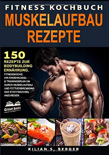 Fitness Kochbuch Muskelaufbau Rezepte - Fitness Plan