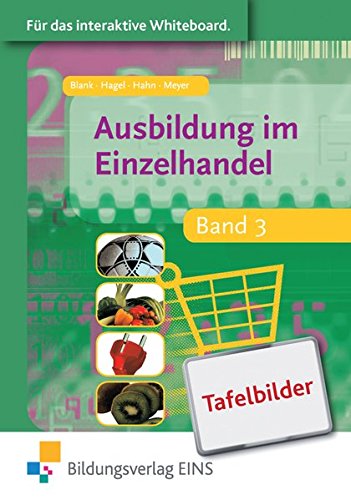 Preisvergleich Produktbild Ausbildung im Einzelhandel / nach Ausbildungsjahren: Ausbildung im Einzelhandel: Tafelbilder 3 für das interaktive Whiteboard