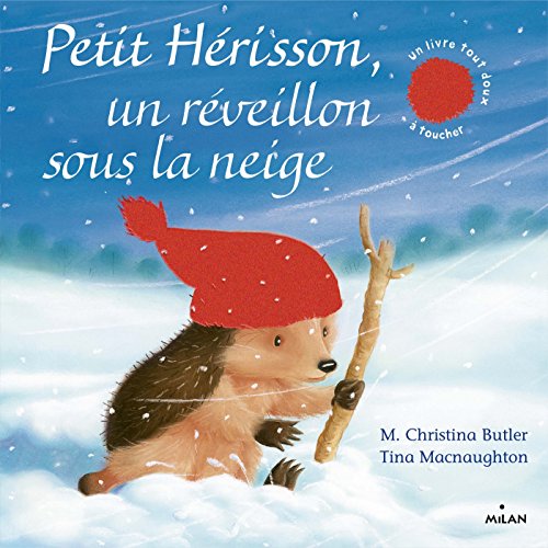 couverture de : Petit h&eacute;risson, un r&eacute;veillon sous la neige