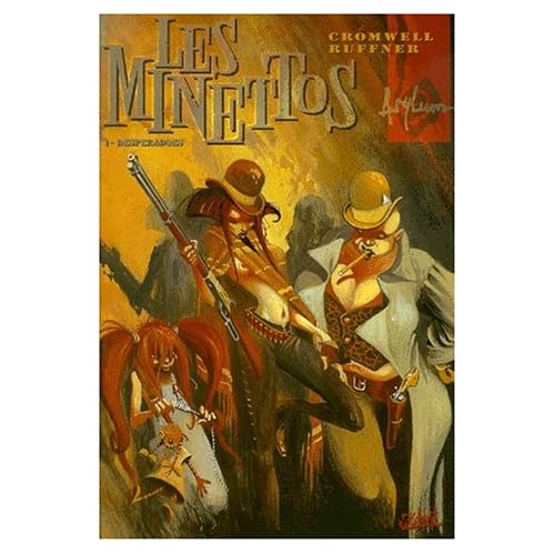 Les Minettos desperados, tome 1 Les Minettos desperados, tome 1