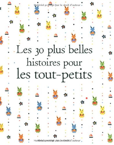 Les  30 plus belles histoires pour les tout-petits