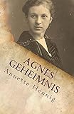 Bücher Neuerscheinungen 2022 - Agnes Geheimnis von Annette Hennig