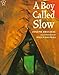 A Boy Called Slow (Paperstar Book) by Joseph Bruchac