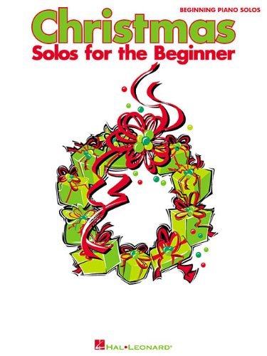 Christmas Solos for the Beginner (Beginning Piano Solo Songbook) (2002-07-01)