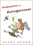 Image de Confessions of an Entrepreneur (shocking, funny and honest) (English Edition)
