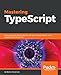Mastering TypeScript (English Edition) by 