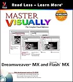 Master VISUALLY Dreamweaver MX and Flash MX (Visual Read Less, Learn More) by Sherry Kinkoph, Mike Wooldridge