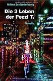 Image de Die 3 Leben der Pezzi T.: Novelle