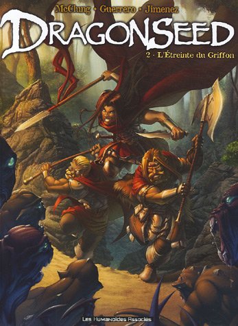 Dragonseed, Tome 2 : L'Etreinte du Griffon by Kurt McClung, Mateo Guerrero, Aure Jimenez