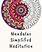 Produktbild Mandalas Simplified Meditation - Mandalas-Malbuch für Erwachsene und Kinder: 50 meditative Mandala-Malvorlagen zum Ausmalen und Entspannen