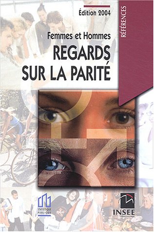 Femmes hommes : Regards sur la parité 2004 Femmes hommes : Regards sur la parité 2004