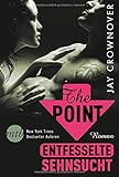 The Point - Entfesselte Sehnsucht (MIRA Star Bestseller Autoren Romance)