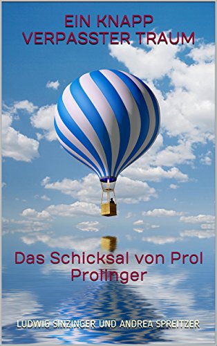 Download Ein knapp verpasster Traum: Das Schicksal von Prol Prolinger (Fabel 1) Download Ein knapp verpasster Traum: Das Schicksal von Prol Prolinger (Fabel 1)