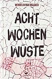 Acht Wochen Wüste by 