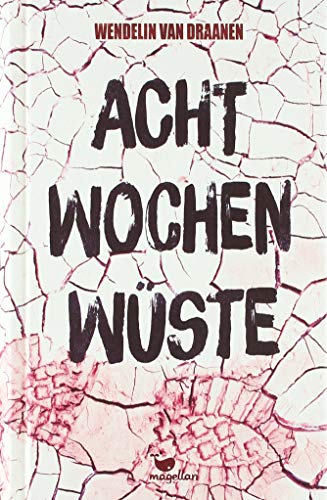 Acht Wochen Wüste