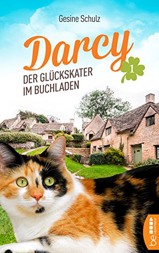 Darcy - Der Glückskater im Buchladen (Die Katzenserie 1)