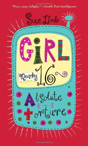 Girl, (Nearly) 16: Absolute Torture