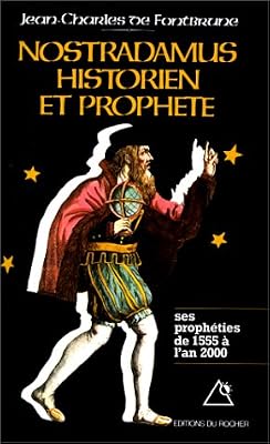 Brand: Editions du Rocher Nostradamus, historien et prophète, Les Prophéties de 1555 à l'an 2000
