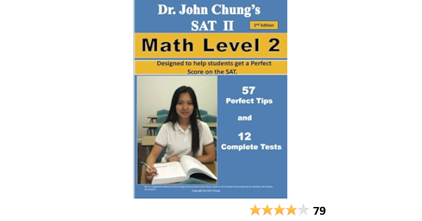 Buy Dr John Chung S Sat Ii Math Level 2 To Get A Perfect Score On The Sat Book Online At Low Prices In India Dr John Chung S Sat Ii Math Level