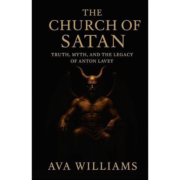The Church of Satan: Truth, Myth, and the Legacy of Anton LaVey
