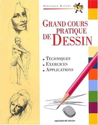 Download Grand cours pratique de dessin. Techniques, exercices, applications Download Grand cours pratique de dessin. Techniques, exercices, applications