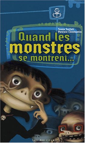 couverture de : QUAND LES MONSTRES SE MONTRENT