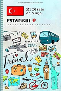 Estambul Diario de Viaje: Libro de Registro de Viajes Guiado Infantil - Cuaderno de Recuerdos de Actividades en Vacaciones para Escribir, Dibujar, Afirmaciones de Gratitud para Niños y Niñas