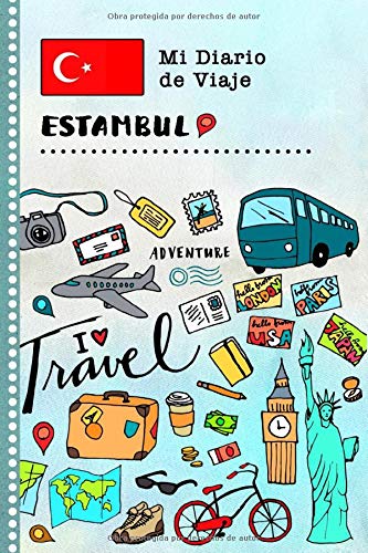 Estambul Diario de Viaje: Libro de Registro de Viajes Guiado Infantil - Cuaderno de Recuerdos de Actividades en Vacaciones para Escribir, Dibujar, Afirmaciones de Gratitud para Niños y Niñas