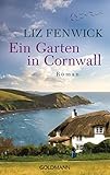Bücher Neuerscheinungen 2022 - Ein Garten in Cornwall: Roman von Liz Fenwick