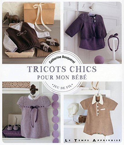 Télécharger Tricots chics pour mon bébé livre En ligne