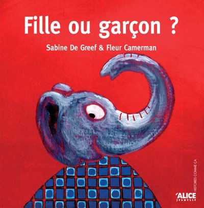 couverture de : Fille ou gar&ccedil;on ?