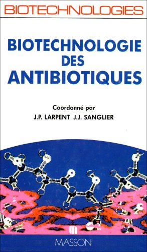 Biotechnologie des antibiotiques francais