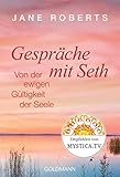 Gespräche mit Seth: Von der ewigen Gültigkeit der Seele by Jane Roberts, Sabine Lucas