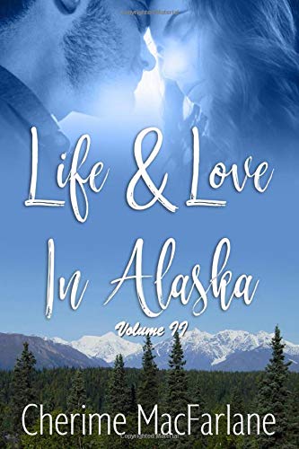 Preisvergleich Produktbild Life and Love in Alaska