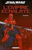 Star Wars - L'empire écarlate, Tome 1 : Trahison by 