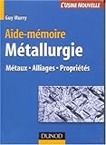 Image de Aide-mémoire de métallurgie : Métaux - Alliages - Propriétés